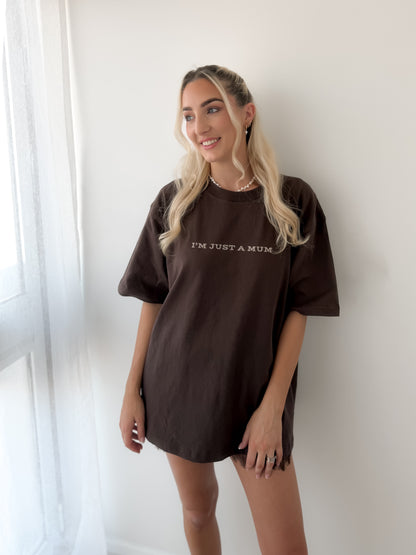 “I’m Just A Mum” Tee